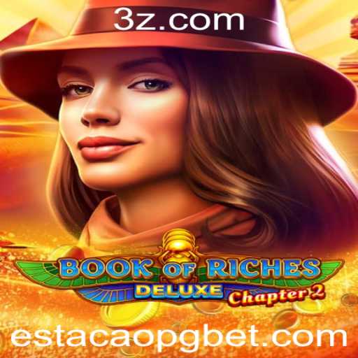 Explorando o Fascinante Mundo de Book of Riches Deluxe Chapter 2 na EstacaoPG
