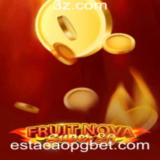 Descubra o Fascinante Mundo do Jogo FruitNovaSuper80 e a EstaçãoPG